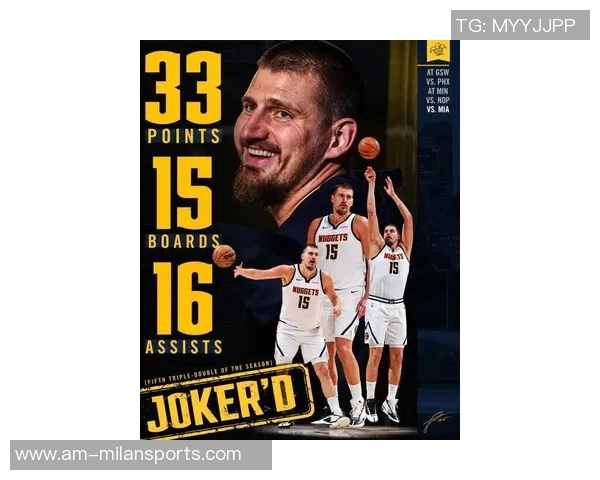 约基奇近五场比赛场均命中率超70三双表现历史仅次于张伯伦