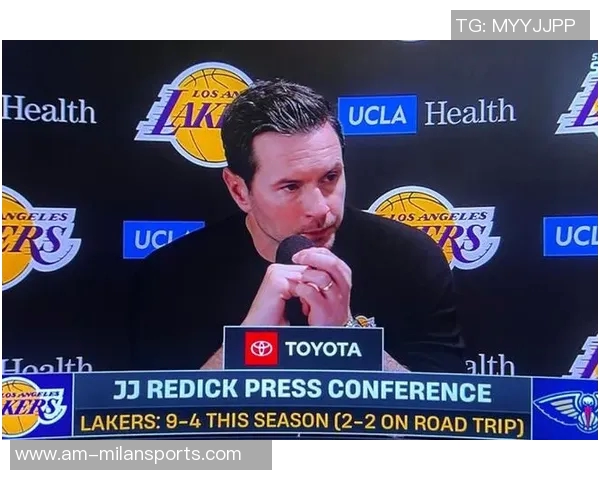 雷迪克谈训练印象深刻球员称赞卢卡的出色表现